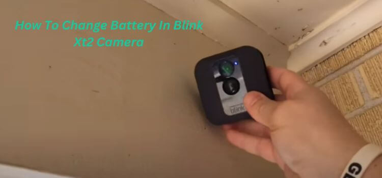 How To Change Battery In Blink Xt2 Camera