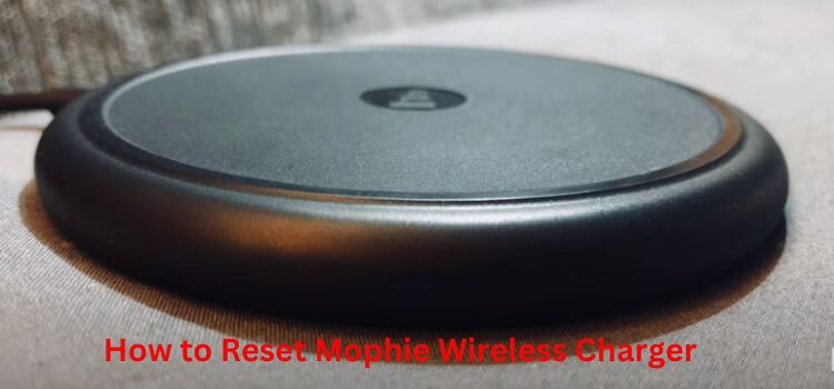 How to Reset Mophie Wireless Charger