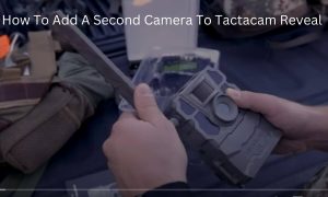 How To Add A Second Camera To Tactacam Reveal